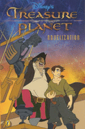 Treasure Planet: Novelisation: Novelization