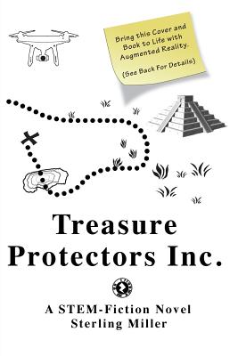 Treasure Protectors Inc.: A STEM-Fiction Novel - Miller, Sterling