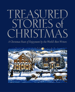 Treasured Stories of Christmas: A Christmas Feast of Enjoyment by the World's Best Writers