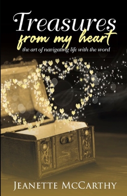 Treasures from my Heart: The Art of Navigating Life with the Word - McCarthy, Jeanette