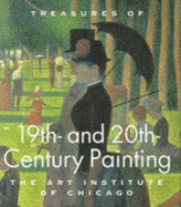 Treasures of 19th-And 20th-Century Painting, the Art Institute of Chicago