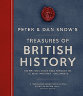 Treasures of British History: The Nation's Story Told Through Its 50 Most Important Documents