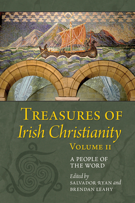 Treasures of Irish Christianity: A People of the World - Ryan, Salvador (Editor), and Leahy, Brendan (Editor)