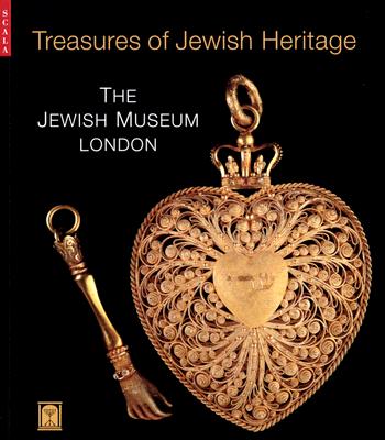 Treasures of Jewish Heritage: The Jewish Museum, London - Scala Publishers (Creator)