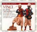 Treasures of Naples Vol. 8 - Vinci: Li Zite 'Ngalera - Cappella della Pieta de'Turchini; Daniela del Monaco (contralto); Emanuela Galli (soprano); Giuseppe De Vittorio (tenor);...
