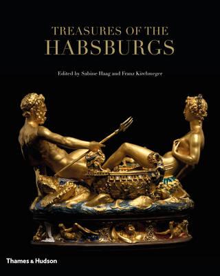 Treasures of the Habsburgs - Haag, Sabine