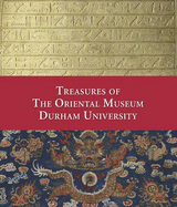 Treasures of the Oriental Museum - Durham University