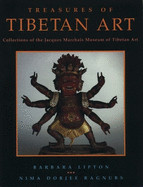 Treasures of Tibetan Art: The Collections of the Jacques Marchais Museum of Tibetan Art