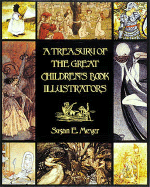 Treasury of the Great Children's Book Illustrators - Meyer, Susan E