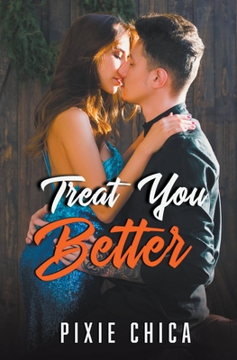 Treat You Better - Chica, Pixie