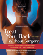 Treat Your Back Without Surgery: The Best Nonsurgical Alternatives for Eliminating Back and Neck Pain