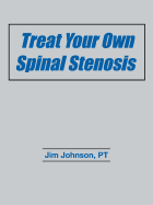 Treat Your Own Spinal Stenosis