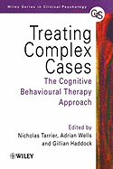 Treating Complex Cases: The Cognitive Behavioural Therapy Approach