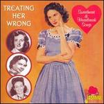 Treating Her Wrong: Sweetheart and Heartbreak Songs