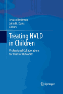 Treating Nvld in Children: Professional Collaborations for Positive Outcomes