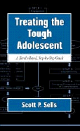 Treating the Tough Adolescent: A Family-Based, Step-By-Step Guide