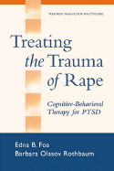 Treating the Trauma of Rape: Cognitive-Behavioral Therapy for Ptsd