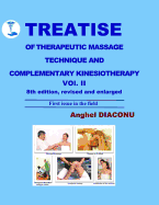 Treatise of Therapeutic Massage Technique and Complementary Kinesiotherapy Volume 1