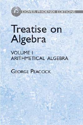 Treatise on Algebra - Peacock, George