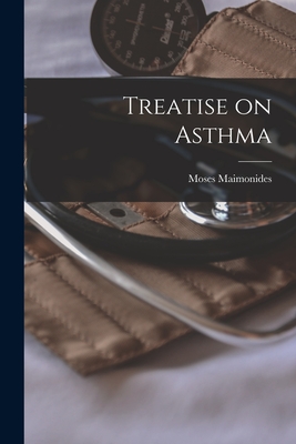 Treatise on Asthma - Maimonides, Moses 1135-1204