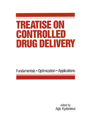 Treatise on Controlled Drug Delivery: Fundamentals-optimization-applications - Kydonieus, Agis F. (Editor)