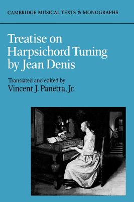 Treatise on Harpsichord Tuning - Denis, Jean, and Panetta, Vincent J. (Edited and translated by)