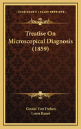 Treatise on Microscopical Diagnosis (1859)