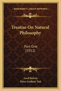 Treatise On Natural Philosophy: Part One (1912)
