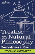 Treatise on Natural Philosophy (Two Volumes in One)