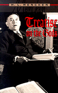 Treatise on the Gods - Mencken, H L, Professor