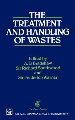 Treatment and Handling of Wastes - Bradshaw, A D (Editor), and Southwood, R (Editor), and Warner, F (Editor)