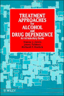 Treatment Approaches for Alcohol and Drug Dependence: An Introductory Guide - Jarvis, Tracey J, and Tebbutt, Jenny, and Mattick, Richard P