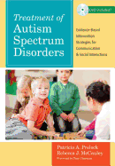 Treatment of Autism Spectrum Disorders: Evidence-Based Intervention Strategies for Communication and Social Interactions