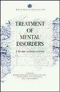 Treatment of Mental Disorders: A Review of Effectiveness - Sartorius, Norman, PhD (Editor), and World Health Organization, and De Girolamo, Giovanni, Dr., M.D. (Editor)