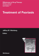 Treatment of Psoriasis - Weinberg, Jeffrey M (Editor)
