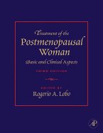 Treatment of the Postmenopausal Woman: Basic and Clinical Aspects
