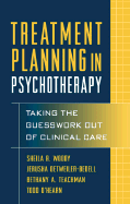 Treatment Planning in Psychotherapy: Taking the Guesswork Out of Clinical Care
