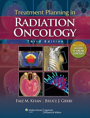 Treatment Planning in Radiation Oncology - Khan, Faiz M., and Gerbi, Bruce J.