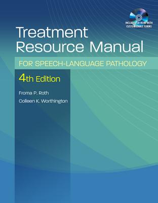 Treatment Resource Manual for Speech-Language Pathology - Roth, Froma P, and Worthington, Colleen K