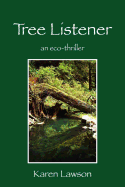 Tree Listener: an eco-thriller