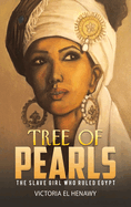 Tree of Pearls: The slave girl who ruled Egypt