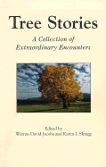 Tree Stories: A Collection of Extraordinary Encounters