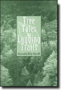 Tree Tales and Logging Trails