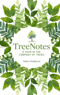 Treenotes: A Year in the Company of Trees