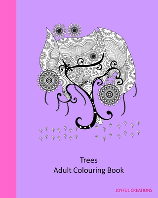 Trees: Adult Colouring Book - Creations, Joyful