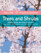 Trees and Shrubs: What to Grow and How to Grow It - Rushforth, Keith