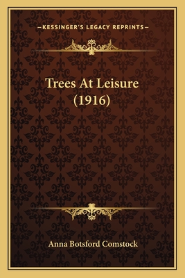 Trees At Leisure (1916) - Comstock, Anna Botsford