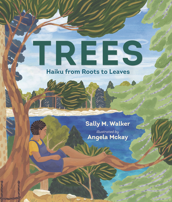 Trees: Haiku from Roots to Leaves - Walker, Sally M