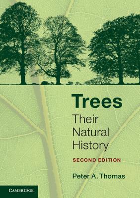 Trees: Their Natural History - Thomas, Peter A.