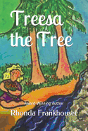 Treesa the Tree: A Childrens Story
